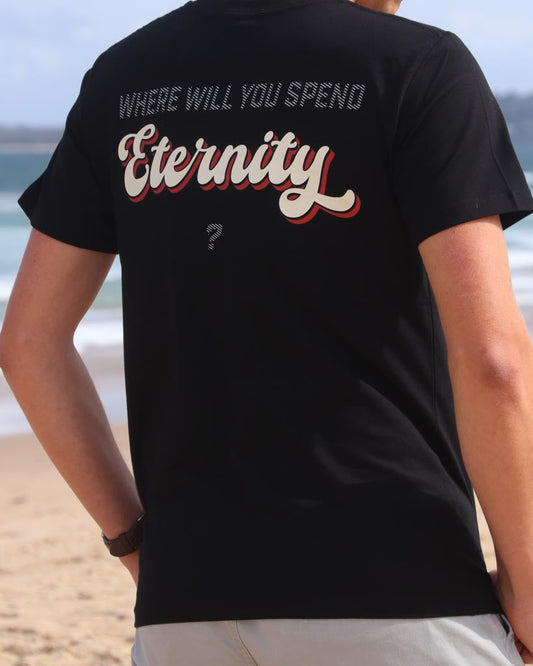 Where Will You Spend Eternity? (Black) - Men's Tee